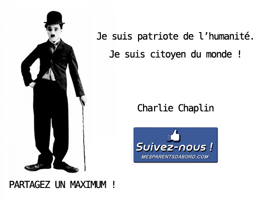 Mesparentsd'abord - Je suis citoyen du monde - Charlie Chaplin copie